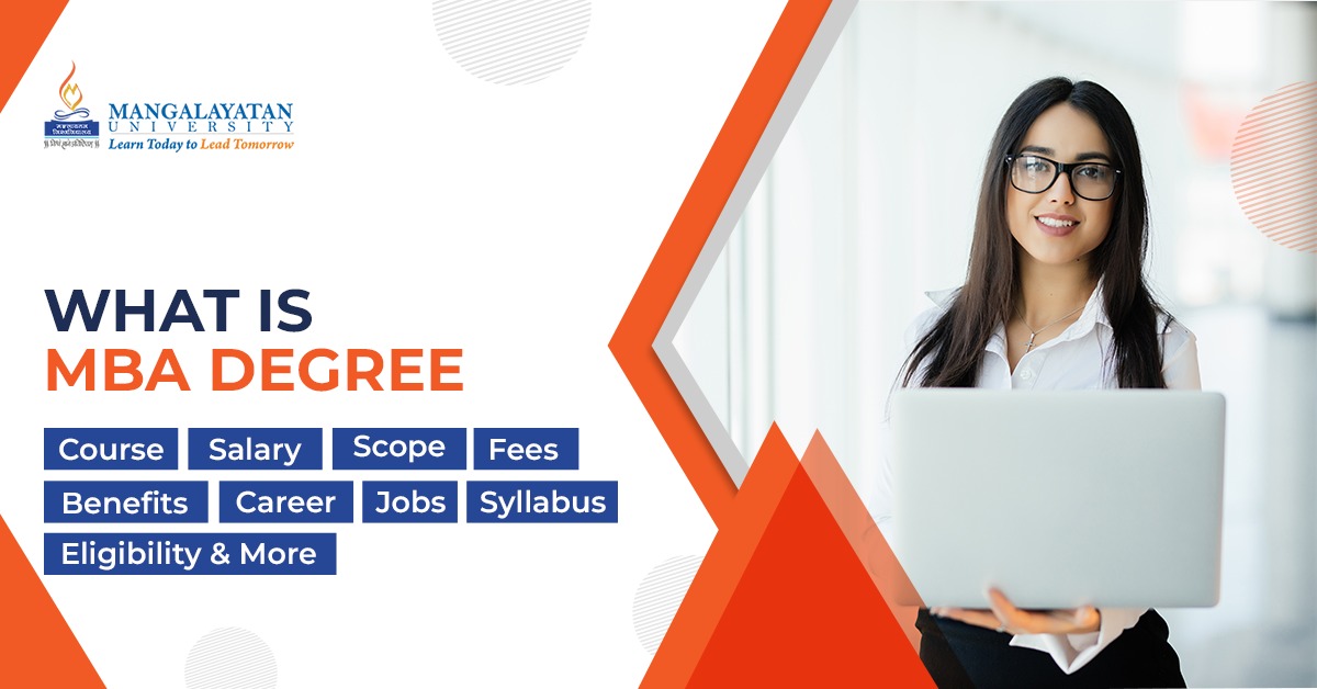 What is MBA Degree Course, Salary, Scope, Fees & Benefits Blog