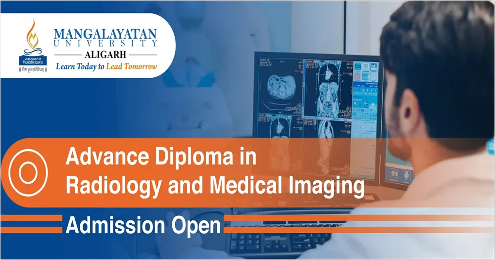 Advance Diploma in Radiology and Medical Imaging Technology Admission
